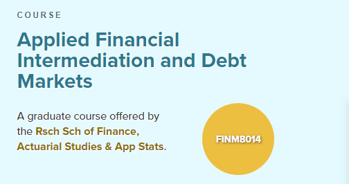 澳洲国立大学FINM8014应用金融中介和债务市场辅导